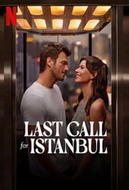Last Call for Istanbul 2023 Full Movie Download Free HD 720p Dual Audio